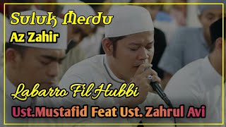 Download lagu Suluk merdu Labarro filhubbi,Ya imamarusli || Duet Ust.Mustafid dengan Ust.Avi Az Zahir mp3
