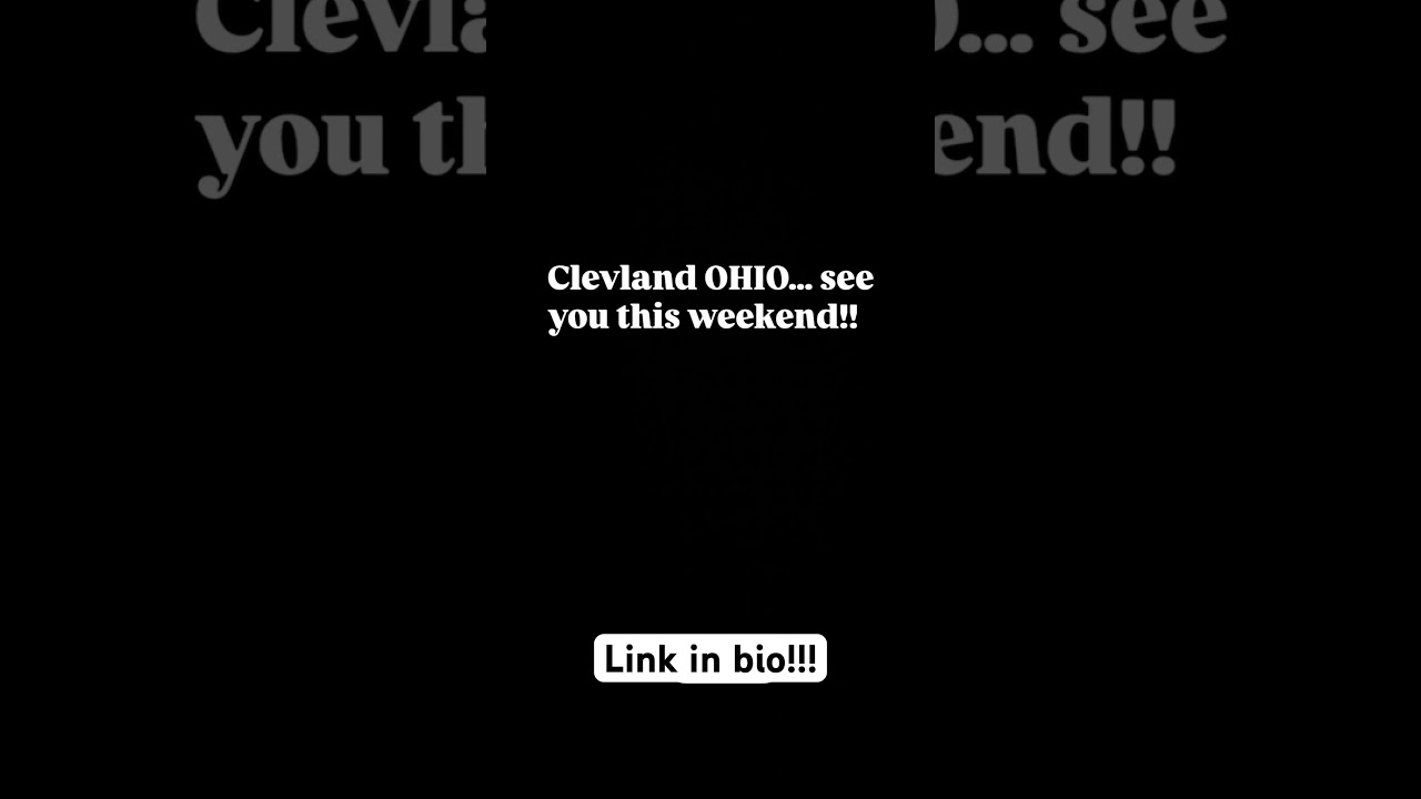 CLEVELAND SEE YOU SOON!!!
