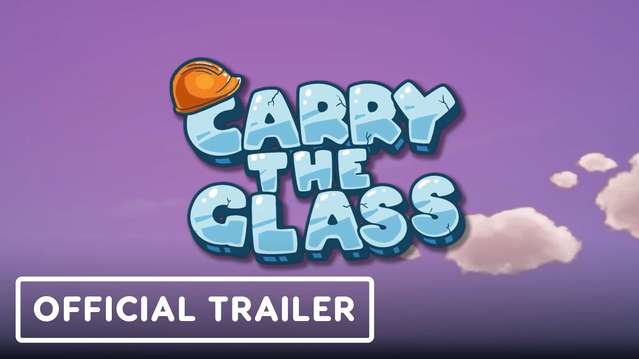 Carry The Glass - Official Update 2.0 Launch Trailer