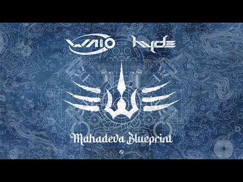 Waio & Hyde - Mahadeva Blueprint
