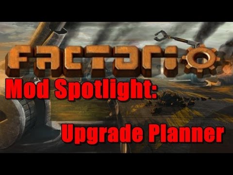 Factorio Mod Spotlight: Upgrade Planner