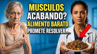 ALIMENTO BARATO que AJUDA a RECUPERAR os MÚSCULOS mais que CARNE após os 60