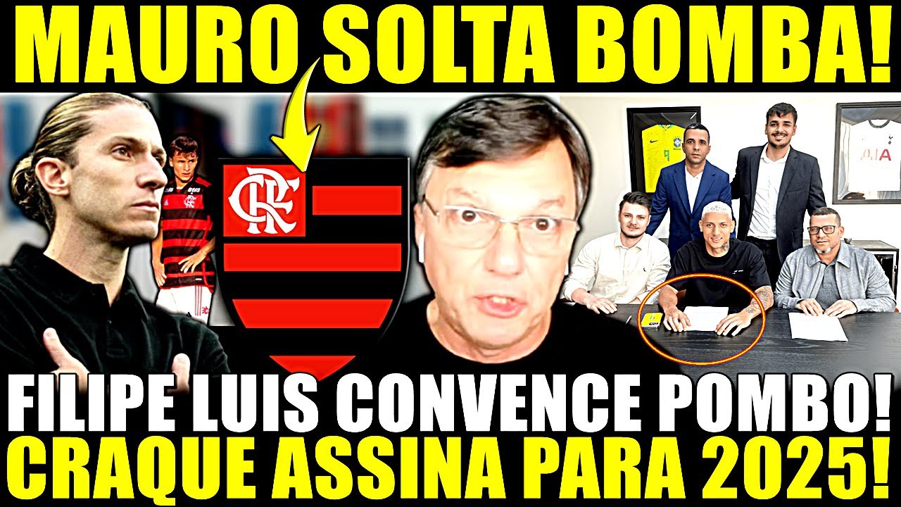 PLANTÃO EXTRA!! MAURO SOLTA BOMBA! CRAQUE FECHA PARA 2025! FILIPE LUIS LIGA E CONVENCE POMBO