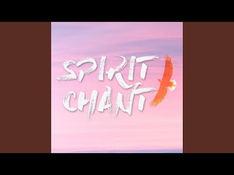 Spirit Chant (Eh Ya Ya)