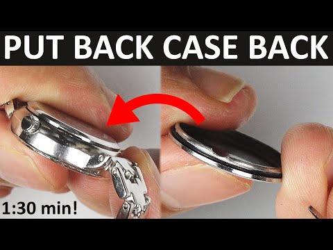 How To Put Back The Back Of A Watch