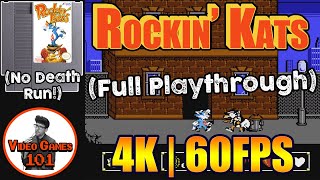 Rockin' Kats | No Death Playthrough | 4K 60FPS | Video Games 101