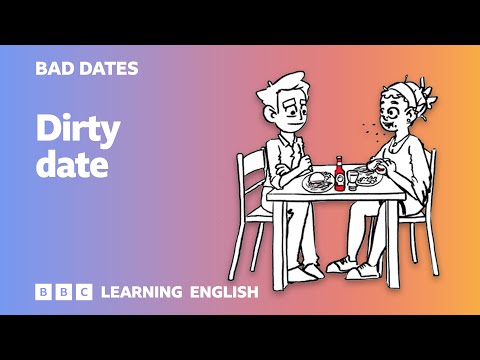 💔🥀 Bad Dates 3: Dirty date - Useful phrases for dating