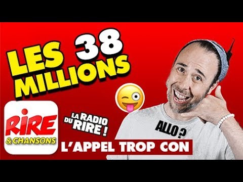 The 38 million - The stupid call from Rire & Chansons