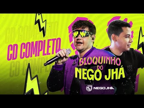 NEGO JHÁ 2024 - BLOQUINHO DO NEGO JHÁ (CD COMPLETO)