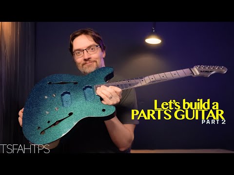 The Parts ARRIVED - Part 2 - Let's build a Parts Guitar
