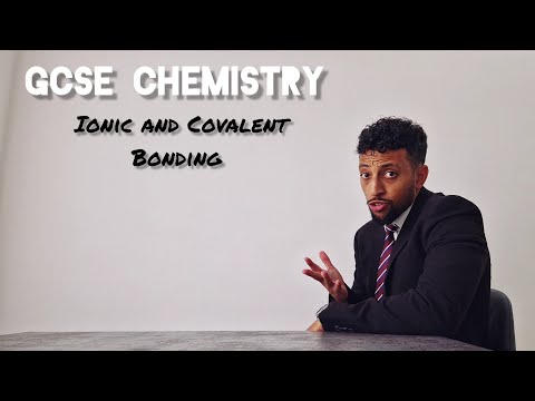 Science Raps: GCSE Chemistry - Ionic and Covalent Bonding