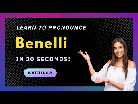 How to Pronounce Benelli (Italy/Italian Pronunciation) with Audio and Phonetic Spelling