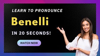 How to pronounce Benelli