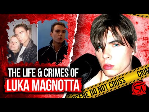 The Life & Crimes Of Luka Magnotta