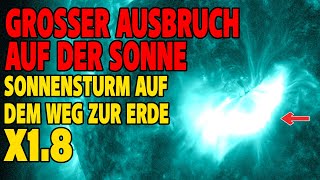 Großer Ausbruch auf der Sonne - Sonnensturm auf dem Weg zur Erde