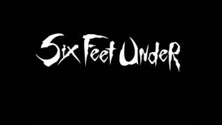 Six Feet Under  - Torn to The Bone
