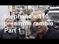 Stéphane's 110 preamble ramble part 1