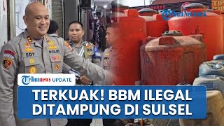 Penampungan BBM Ilegal di Sulses Kini Dibongkar, Kasus Diungkap Langsung oleh Sosok AKBP Edy Sabhara