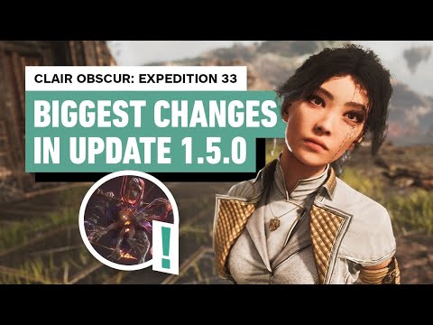 Clair Obscur: Expedition 33 - Biggest Changes In Patch 1.5.0 Update