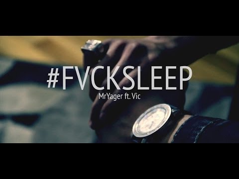 MR YAGER FEAT. VIC  #FVCKSLEEP VIDEO - @ALLRHYMES