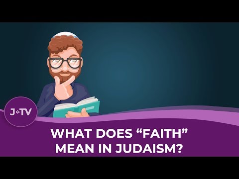 What does "faith" mean in Judaism?