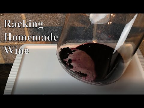 Racking Home Made Wine - Do's and Don'ts