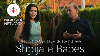 Enver & Qendresa Batllava - Shpija E Babës