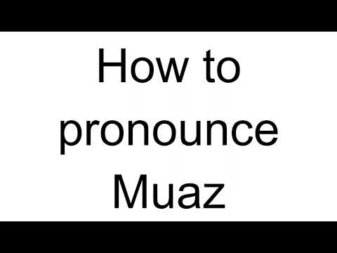 How to Pronounce Muaz (Bosnian)