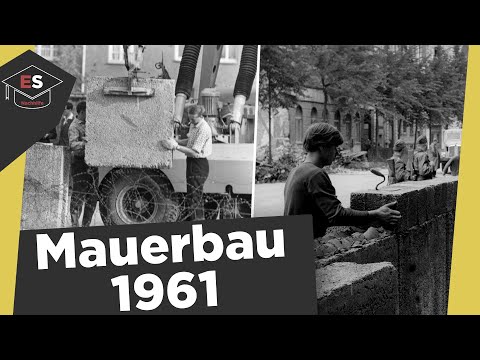 Mauerbau 13. August 1961 in Berlin - Ursache, Verlauf, Reaktionen, Folgen -Mauerbau einfach erklärt!