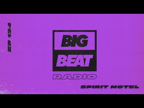 Big Beat Radio: EP #134 - Spirit Motel (Vibe Machine Mix)