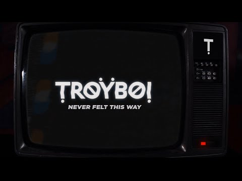 TroyBoi - Never Felt This Way (Official)