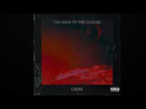 Chini - Too High To The Clouds (Official Audio)