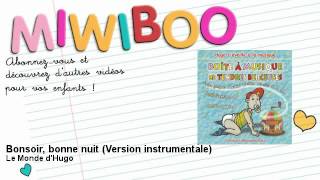 Tendre Berceuse - Bonsoir, bonne nuit - Version instrumentale - Miwiboo