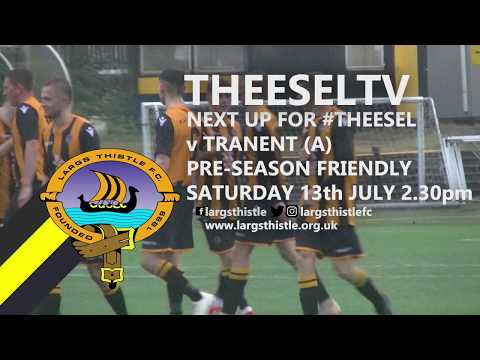 Largs Thistle 3-2 Greenock Morton - Friendly, 10th July 2019