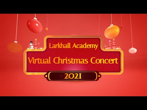 Larkhall Academy Virtual Christmas Concert 2021 🎄🎅