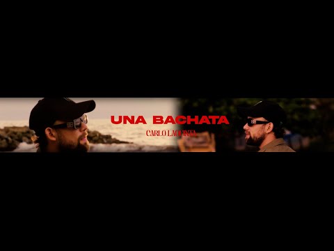 Carlo LaQuinta - Una Bachata (Video Oficial)
