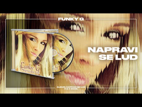Funky G - Napravi se lud (Official Audio)