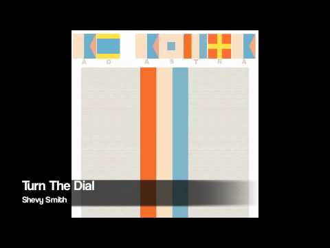 Turn The Dial - Shevy Smith