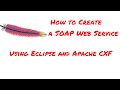 How to create a soap Web Service using Eclipse and Apache CXF