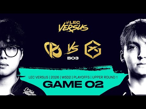 KC vs GX | 2026 LEC Versus Playoffs - Upper Bracket Round 1 - Game 2 | Karmine Corp vs GIANTX
