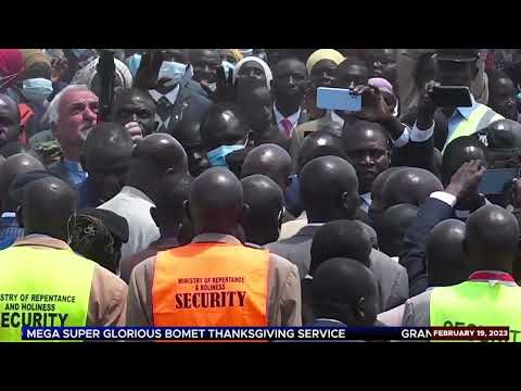 KAMA SIO WEWE NINGEKUWA WAPI MIMI.  GRAND MEGA BOMET THANKSGIVING SERVICE    FEBRUARY 19, 2023