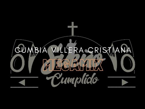 CUMBIA VILLERA CRISTIANA | Sueño Cumplido - MEGAMIX
