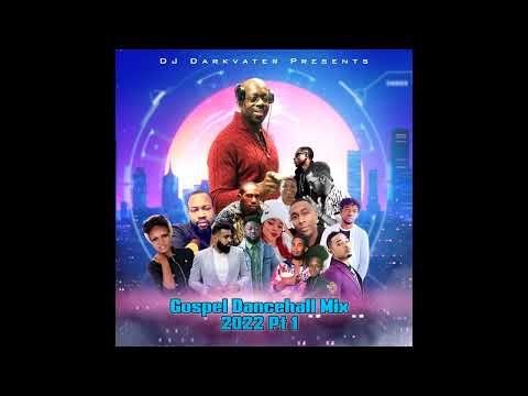 Dancehall Gospel Mix 2022 Pt 1