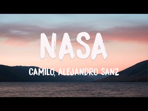 NASA - Camilo, Alejandro Sanz (Lyrics) 🐝