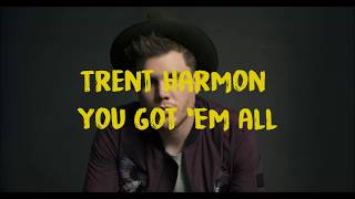 You Got &#39;Em All - Trent Harmon