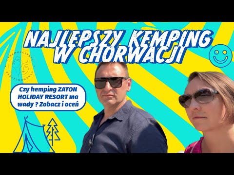 NAJLEPSZY KEMPING W CHORWACJI ? ZATON HOLIDAY RESORT CAMPING, CHORAWACJA 2024.