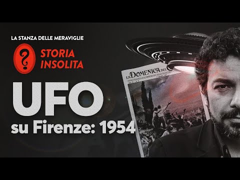 UFO a Firenze: l'avvistamento di massa del 1954