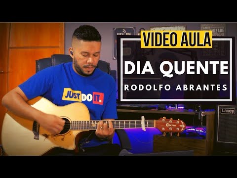 Dia Quente - Rodolfo Abrantes