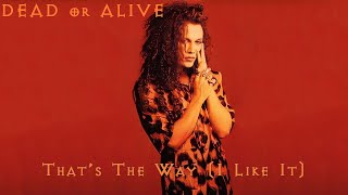 Dead Or Alive That&#39;s The Way [I Like It] [1080p Remaster]