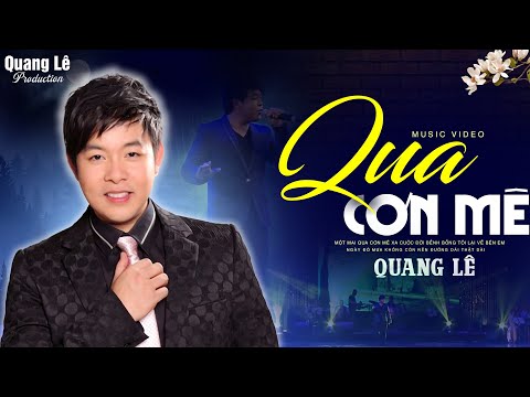 ✔️QUANG LÊ Mới Nhất 2024 ❖ QUA CƠN MÊ ► VẠN NGƯỜI MÊ